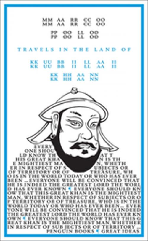 Cover of the book Travels in the Land of Kubilai Khan by Marco Polo, Penguin Books Ltd