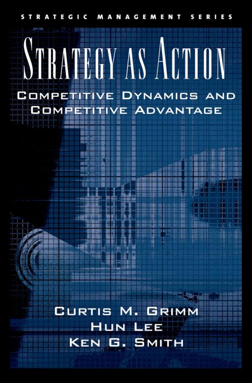 Cover of the book Strategy As Action by Curtis M. Grimm, Hun Lee, Ken G. Smith, Oxford University Press