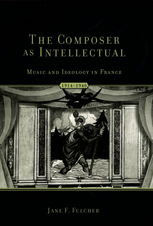Cover of the book The Composer As Intellectual by Jane F. Fulcher, Oxford University Press