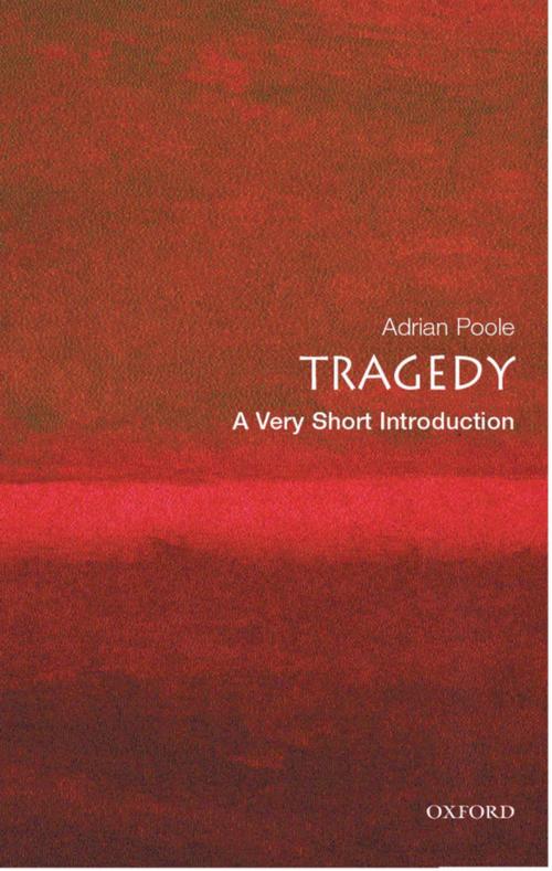 Cover of the book Tragedy: A Very Short Introduction by Adrian Poole, OUP Oxford
