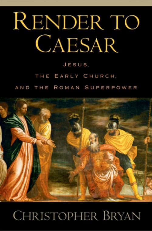Cover of the book Render to Caesar by Christopher Bryan, Oxford University Press