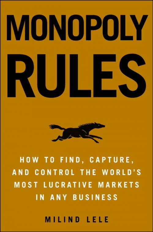 Cover of the book Monopoly Rules by Milind M. Lele, The Crown Publishing Group