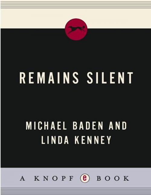 Cover of the book Remains Silent by Linda Kenney, Dr. Michael M. Baden, Knopf Doubleday Publishing Group