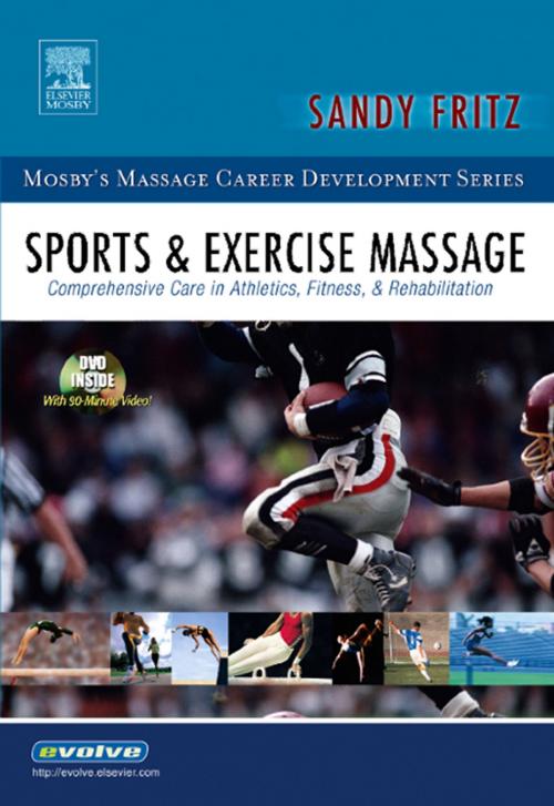 Cover of the book Sports & Exercise Massage - E-Book by Sandy Fritz, BS, MS, NCTMB, Elsevier Health Sciences