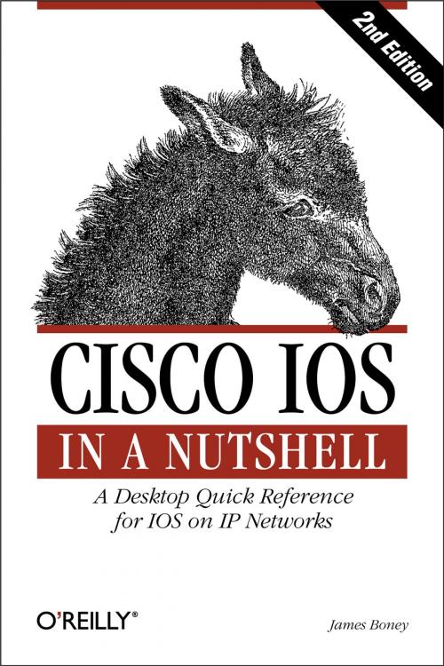 Cover of the book Cisco IOS in a Nutshell by James Boney, O'Reilly Media