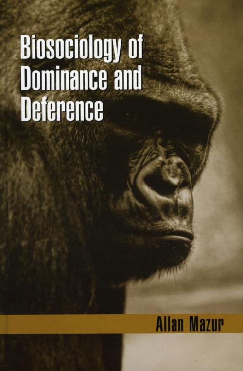 Cover of the book Biosociology of Dominance and Deference by Allan Mazur, Rowman & Littlefield Publishers