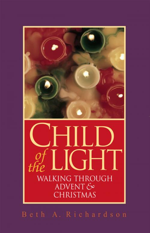 Cover of the book Child of the Light by Beth A. Richardson, Upper Room