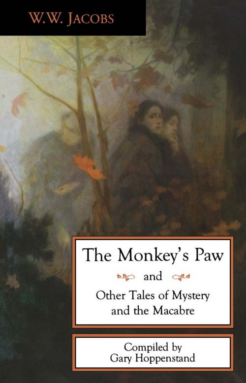 Cover of the book The Monkey's Paw and Other Tales by W.W. Jacobs, Gary Hoppenstand, Chicago Review Press