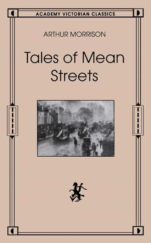 Cover of the book Tales of Mean Streets by Arthur Morrison, Chicago Review Press