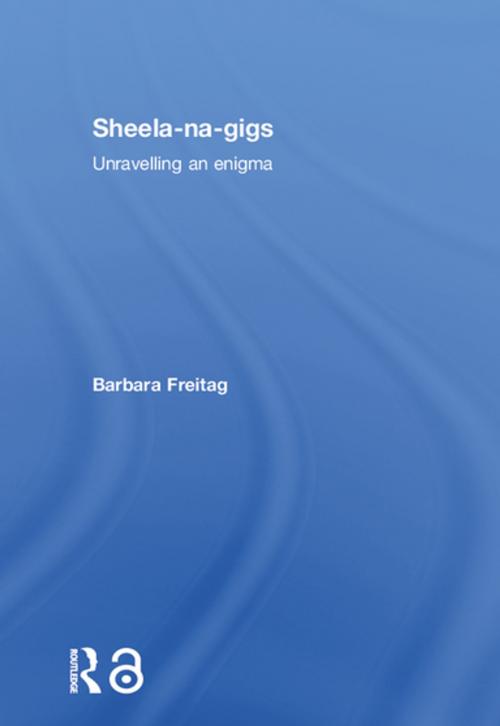 Cover of the book Sheela-na-gigs by Barbara Freitag, Taylor and Francis
