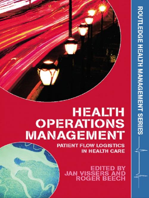 Cover of the book Health Operations Management by Jan Vissers, Roger Beech, Taylor and Francis