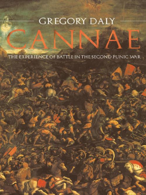 Cover of the book Cannae: The Experience of Battle in the Second Punic War by Gregory Daly, Taylor and Francis