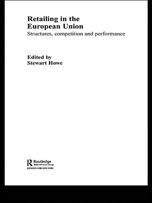 Cover of the book Retailing in the European Union by Stewart Howe, Taylor and Francis