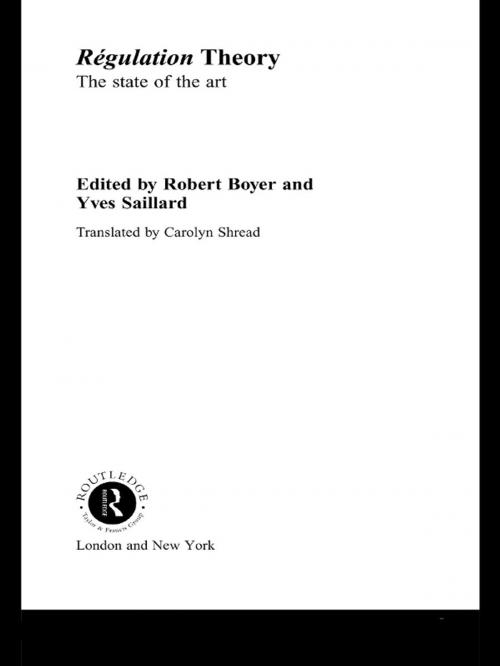 Cover of the book Regulation Theory by Robert Boyer, Yves Saillard, Taylor and Francis