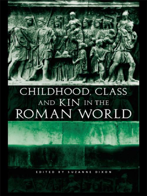 Cover of the book Childhood, Class and Kin in the Roman World by , Taylor and Francis