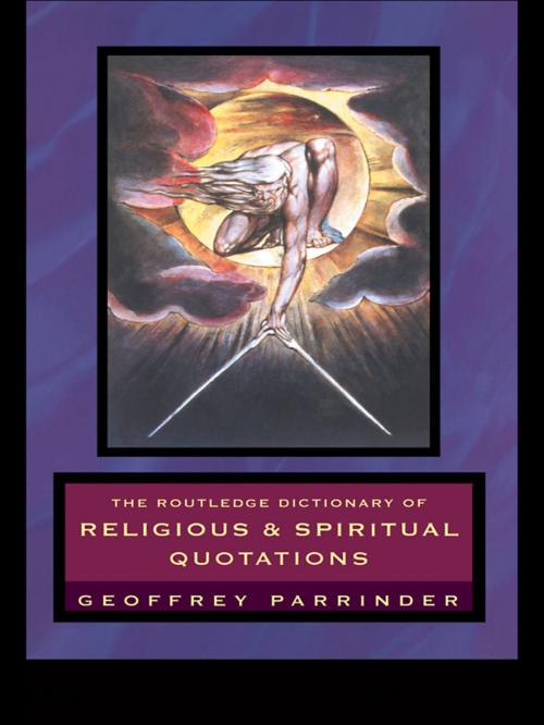 Cover of the book The Routledge Dictionary of Religious and Spiritual Quotations by Geoffrey Parrinder, Taylor and Francis