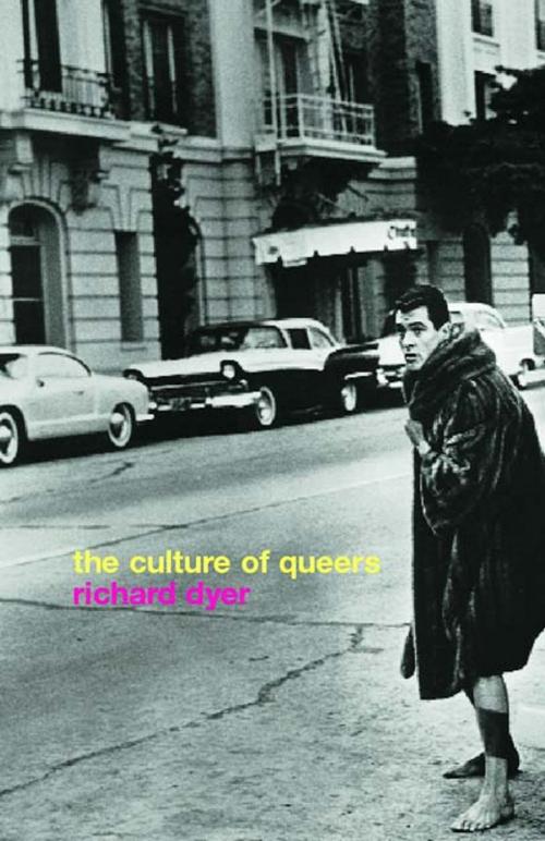 Cover of the book The Culture of Queers by Richard Dyer, Taylor and Francis
