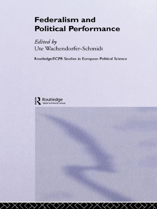 Cover of the book Federalism and Political Performance by , Taylor and Francis