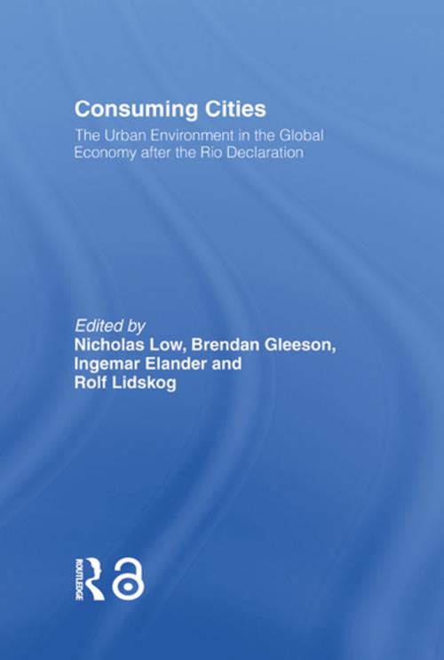 Cover of the book Consuming Cities by Ingemar Elander, Brendan Gleeson, Rolf Lidskog, Nicholas Low, Taylor and Francis