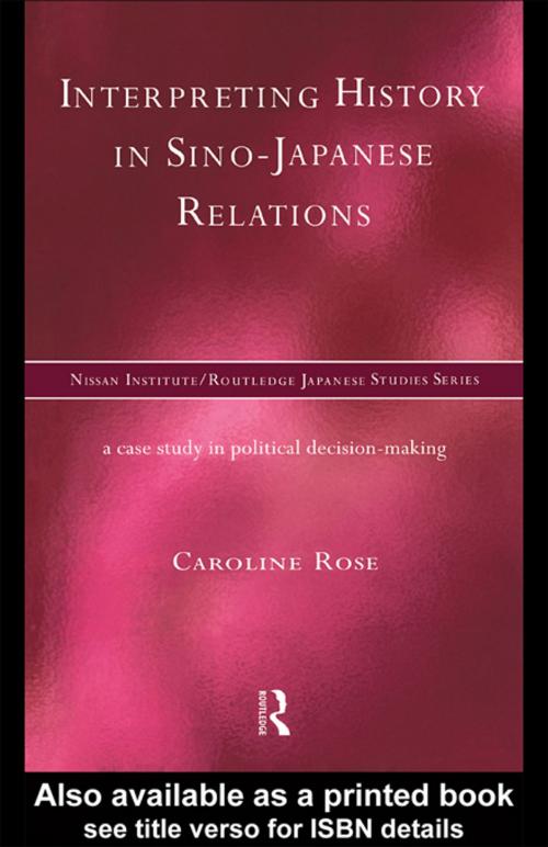 Cover of the book Interpreting History in Sino-Japanese Relations by Caroline Rose, Taylor and Francis