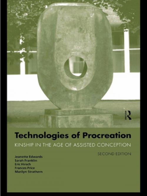 Cover of the book Technologies of Procreation by Jeanette Edwards, Sarah Franklin, Eric Hirsch, Frances Price, Marilyn Strathern, Taylor and Francis