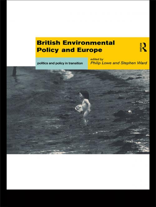 Cover of the book British Environmental Policy and Europe by , Taylor and Francis