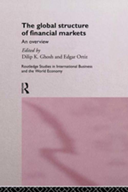Cover of the book The Global Structure of Financial Markets by , Taylor and Francis