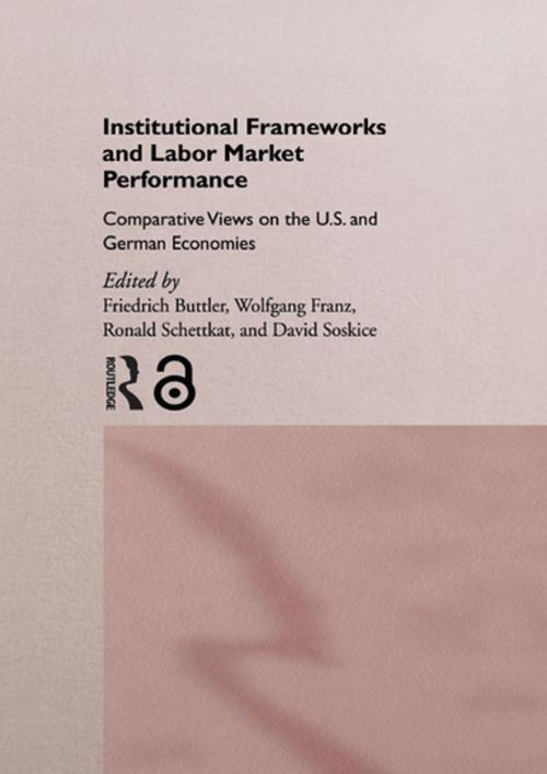Cover of the book Institutional Frameworks and Labor Market Performance by , Taylor and Francis
