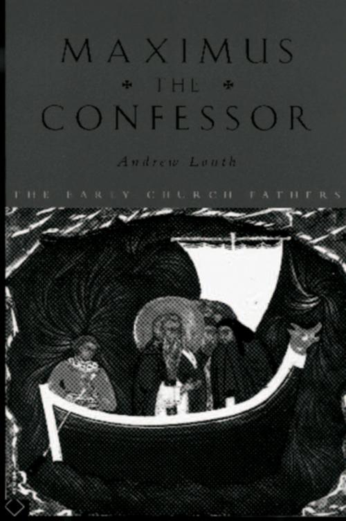 Cover of the book Maximus the Confessor by Andrew Louth, Taylor and Francis