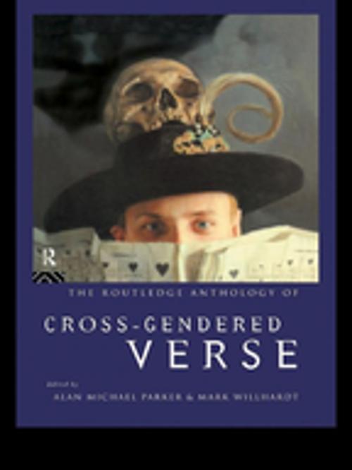 Cover of the book The Routledge Anthology of Cross-Gendered Verse by , Taylor and Francis