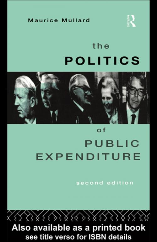 Cover of the book The Politics of Public Expenditure by Maurice Mullard, Taylor and Francis