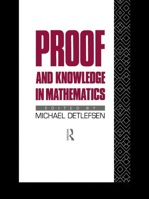 Cover of the book Proof and Knowledge in Mathematics by , Taylor and Francis