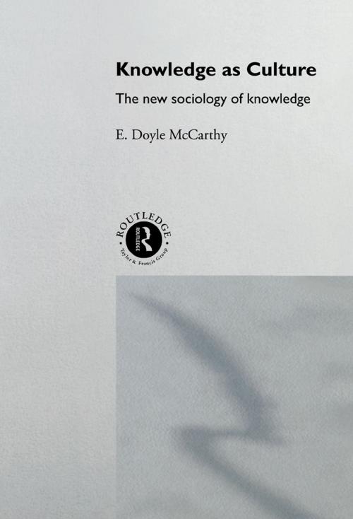 Cover of the book Knowledge as Culture by E. Doyle McCarthy, Taylor and Francis