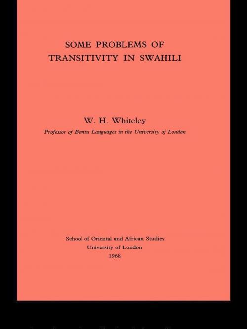 Cover of the book Some Problems of Transitivity in Swahili by W. H. Whiteley, Taylor and Francis