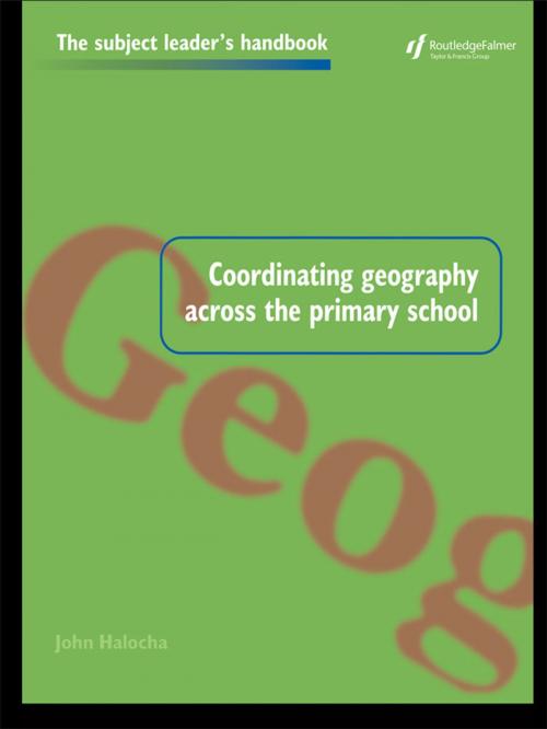 Cover of the book Coordinating Geography Across the Primary School by John Halocha, Taylor and Francis