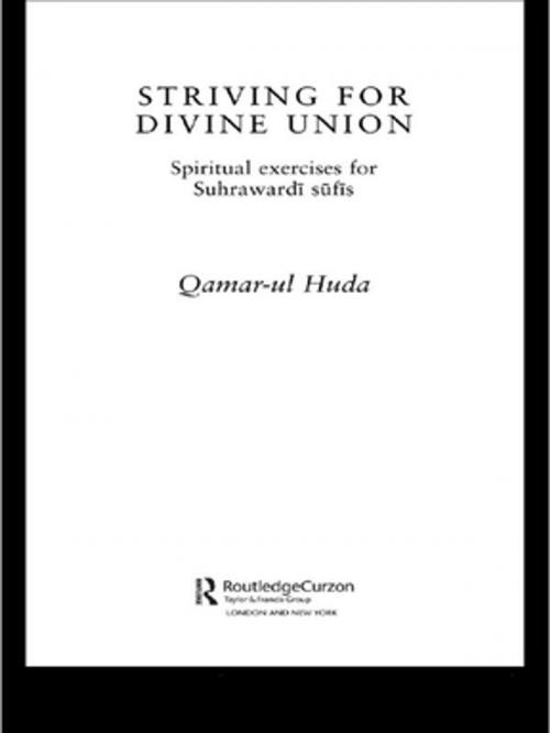 Cover of the book Striving for Divine Union by Qamar-ul Huda, Taylor and Francis