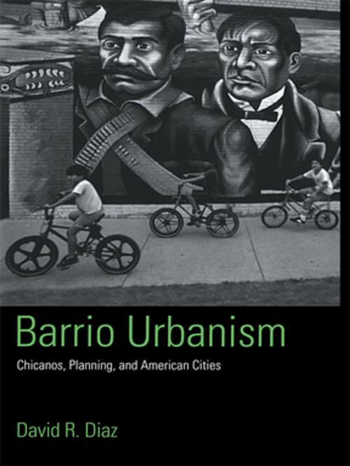 Cover of the book Barrio Urbanism by David R. Diaz, Taylor and Francis