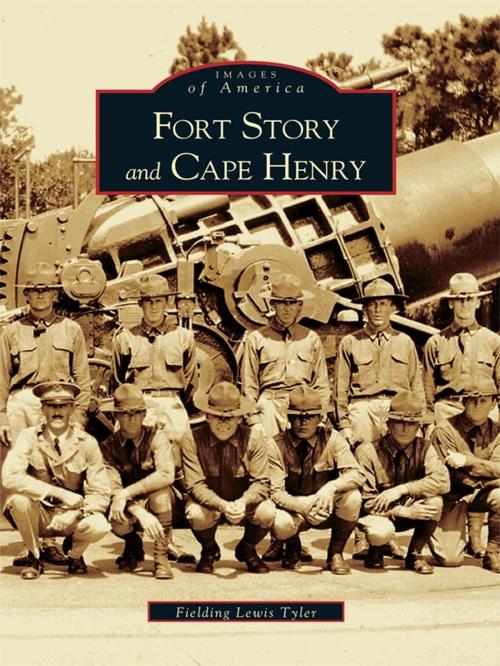 Cover of the book Fort Story and Cape Henry by Fielding Lewis Tyler, Arcadia Publishing Inc.