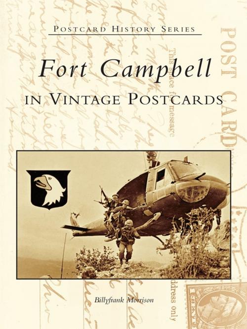 Cover of the book Fort Campbell in Vintage Postcards by Billyfrank Morrison, Arcadia Publishing Inc.