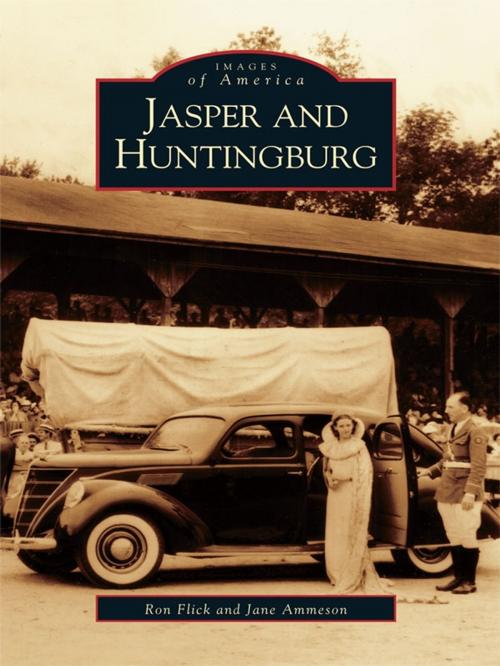 Cover of the book Jasper and Huntingburg by Ron Flick, Jane Ammeson, Arcadia Publishing Inc.