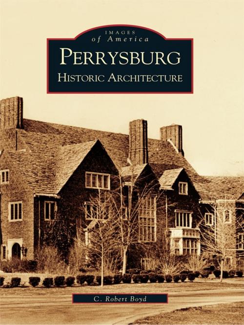 Cover of the book Perrysburg by C. Robert Boyd, Arcadia Publishing Inc.