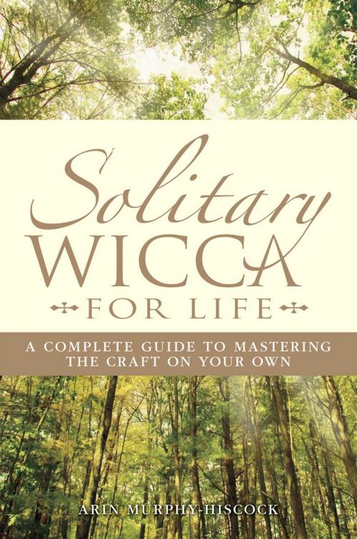 Cover of the book Solitary Wicca For Life by Arin Murphy-Hiscock, Adams Media