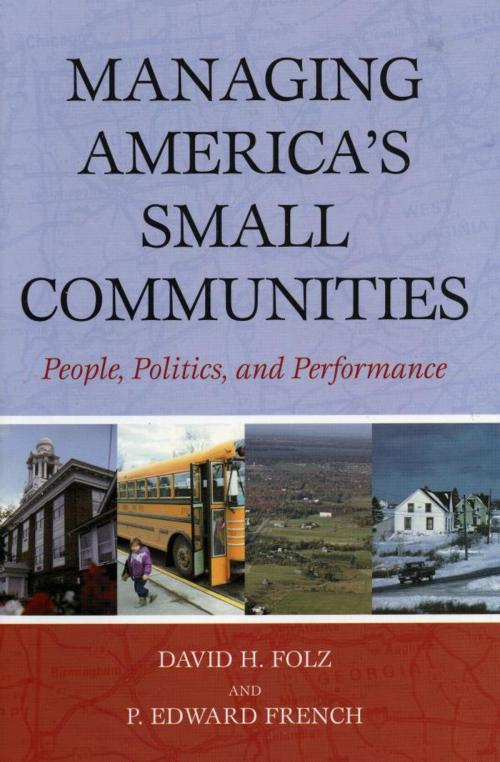 Cover of the book Managing America's Small Communities by David H. Folz, Edward P. French, Rowman & Littlefield Publishers