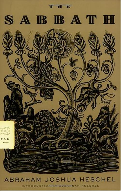 Cover of the book The Sabbath by Abraham Joshua Heschel, Abraham Joshua Heschel, Farrar, Straus and Giroux