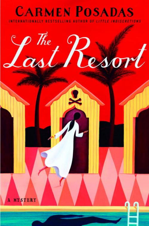 Cover of the book The Last Resort by Carmen Posadas, Random House Publishing Group