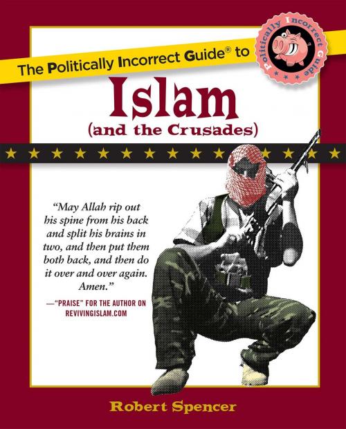 Cover of the book The Politically Incorrect Guide to Islam (And the Crusades) by Robert Spencer, Regnery Publishing