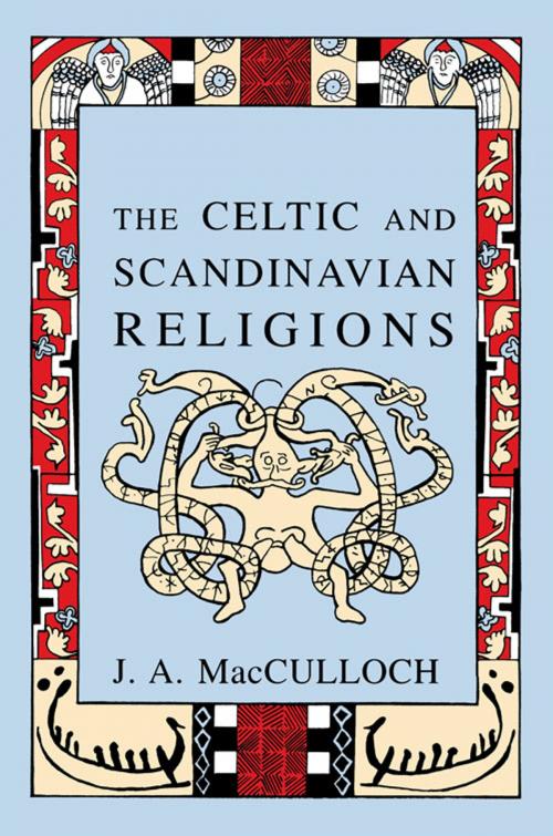Cover of the book The Celtic and Scandinavian Religions by J.A MacCulloch, Chicago Review Press