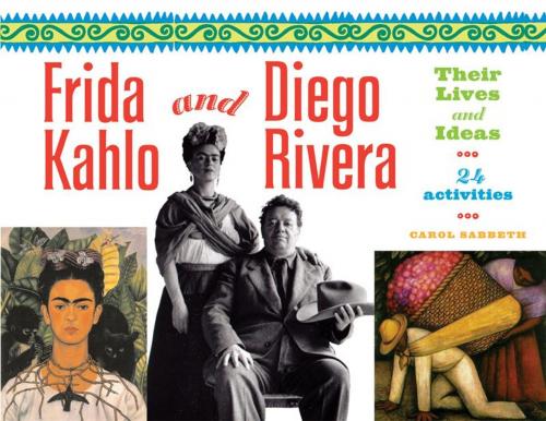 Cover of the book Frida Kahlo and Diego Rivera by Carol Sabbeth, Chicago Review Press