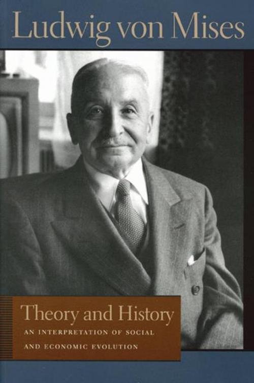 Cover of the book Theory and History by Ludwig von Mises, Liberty Fund Inc.