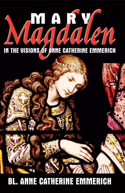 Cover of the book Mary Magdalen by Anne Catherine Emmerich, TAN Books